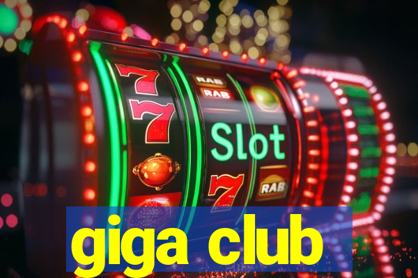 giga club